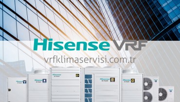 Hisense VRF Klima Servisi